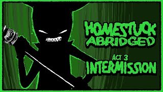 Homestuck Abridged Act 3 Intermission [upl. by Elleryt]