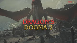 Dragons Dogma 2 Pt 3  Another Dragon [upl. by Orgalim507]