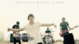 ALIADOS  Esperança Official Music Video [upl. by Verda902]