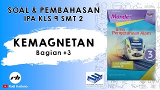 Soal IPA Kelas 9 dan Pembahasan  Kemagnetan  Mandiri IPA  Bagian 3 [upl. by Enitsenrae499]