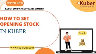 How To Set Opening Stock  Kuber Accounting Software [upl. by Nortal]