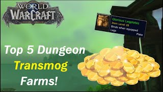 Top 5 Dungeon Transmog Gold Farms Fun and Easy Make TONS of Gold With Transmog WoW Dragonflight [upl. by Laemaj]