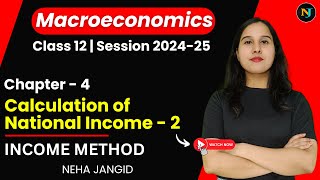 Ch 4 Income Method  Calculation of National Income  Part 2  Class 12  Macroeconomics [upl. by Elyad]