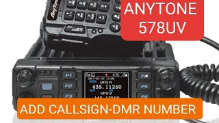 ANYTONE 578UV Pro III Add Call Sign and DMR Number using Radio [upl. by Nisbet]