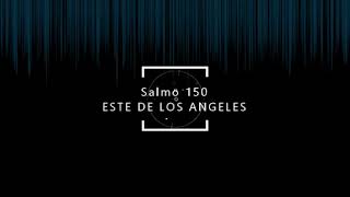 Salmo 150 LLDM  Coro de Este de Los Angeles [upl. by Imuy484]