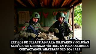 Retiros de Cesantías para Militares y Policías en Colombia Todo lo que Necesitas Saber [upl. by Demetre387]