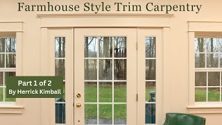 Farmhouse Style Trim Carpentry Techniques — HowTo Details [upl. by Paviour]