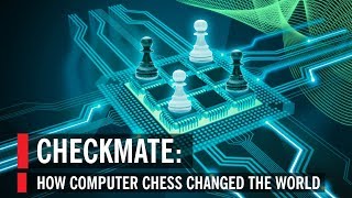 Checkmate How Computer Chess Changed The World [upl. by Kone]