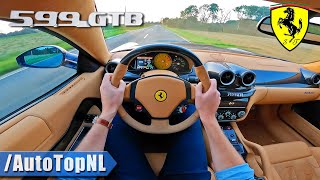 FERRARI 599 GTB HGTE  POV Test Drive by AutoTopNL [upl. by Desai]