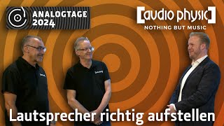 Analogtage 2024  Audio Physic 1 Lautsprecher richtig aufstellen [upl. by Marriott253]