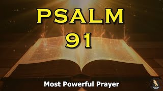 PSALM 91 Prayer For Protection [upl. by Nrehtak161]