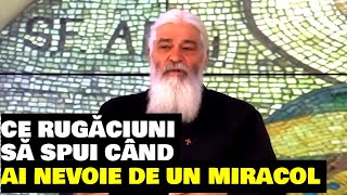 Rugăciuni puternice Ce rugăciuni să spui când ai nevoie de un miracol  Parintele Calistrat [upl. by Enreval]