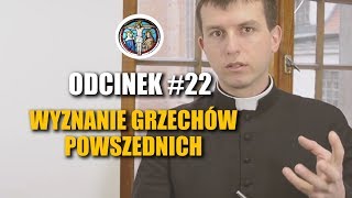 22 Wyznanie Grzechów Powszednich   Nauki wielkopostne o Sakramencie Pokuty 22 [upl. by Eimoan776]