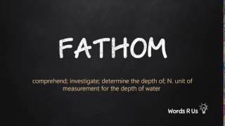 How to Pronounce FATHOM in American English [upl. by Hunley950]