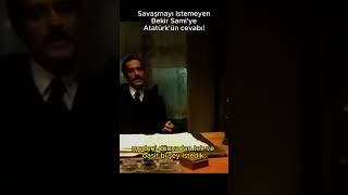 Savaşmayı istemeyen Bekir Samiye Atatürkün cevabı [upl. by Imhsar]