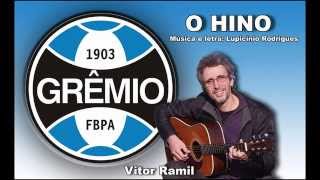 HINO DO GRÊMIO FUTEBOL PORTOALEGRENSE  VITOR RAMIL [upl. by Silrac938]