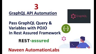 3  Rest Assured Framework  GraphQL API with POJO Query amp Variables [upl. by Asiralc]