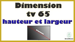 Dimension tv 65 pouces hauteur et largeur [upl. by Helbonia]