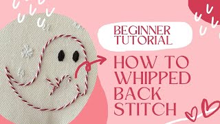 Whipped back stitch beginner embroidery tutorial [upl. by Ursala84]