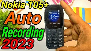 Nokia 105 Plus for 2023 Review and Unbox Bangla Auto Recording [upl. by Tiana513]