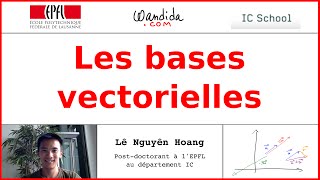 Les bases vectorielles  Lê Nguyên Hoang [upl. by Schach966]