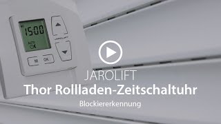 Thor RollladenZeitschaltuhr – Blockiererkennung einstellen  JAROLIFT [upl. by Buford640]