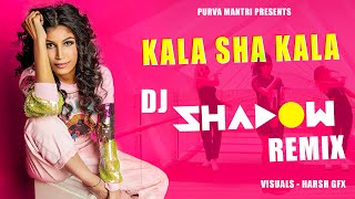 Kala Sha Kala Remix  Purva Mantri  DJ Shadow Dubai  Ramji Gulati [upl. by Twedy]