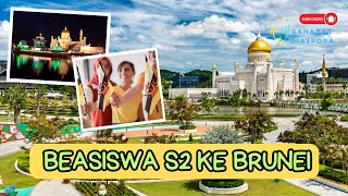 BEASISWA S2 KULIAH KE BRUNEI DARUSSALAM [upl. by Terpstra]