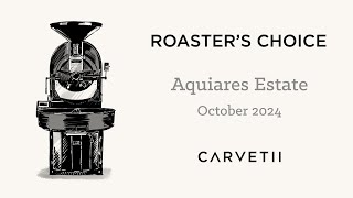 Roasters Choice October 2024  Aquiares Estate Costa Rica [upl. by Liv]