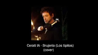 Cerati IA  Brujeria los tipitos Cover [upl. by Gilles]