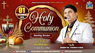 HOLY COMMUNION SUNDAY SERVICE 01DEC24  WITH BISHOP DR SUKHDEV SINGH JI [upl. by Arehahs992]