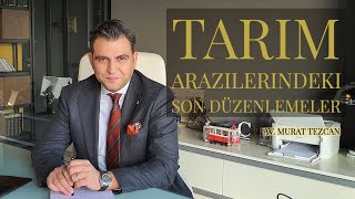 TARIM ARAZİLERİNDEKİ SON DÜZENLEMELER [upl. by Ahsied]