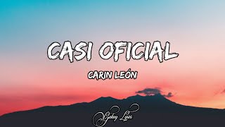 Carin León  Casi oficial LETRA 🎵 [upl. by Enimasaj559]