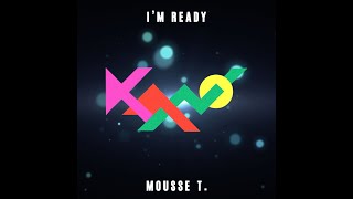 Kano  I´m ready Mousse T´s Extended Club Remix [upl. by Coad]