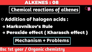 Addition of halogen acids  Markovnikovs Rule  Peroxide effect  Alkenes  Bsc 1st year chemistry [upl. by Barbra]