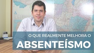 O que REALMENTE melhora o Absenteísmo  Renato Moura [upl. by Ahsilahs]