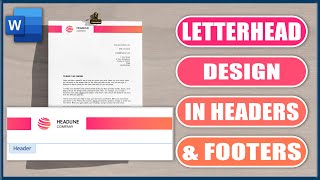 Letterhead Design in Headers amp Footers  Microsoft Word Tutorial [upl. by Ainod]