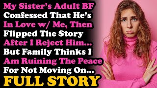 UPDATE Siss Adult BF Confessed To Me Then Flipped the Story After I Reject Him RELATIONSHIPS [upl. by Bottali]