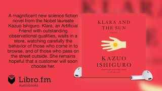 Klara and the Sun by Kazuo Ishiguro Indie Next Pick Audiobook Excerpt [upl. by Niliak]