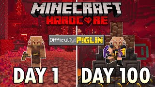 I Survived 100 Days as a PIGLIN in Hardcore Minecraft Minecraft Hardcore 100 Days [upl. by Ytsirhk689]