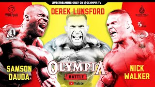 OLYMPIA BATTLE  NICK WALKER vs SAMSON DAUDA vs DEREK LUNSFORD  WHOS GONNA WIN [upl. by Chor446]