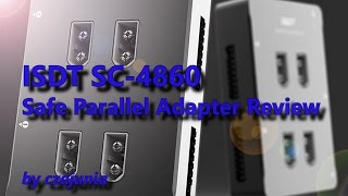 ISDT PC4860 Safe Parallel Charging Adapter [upl. by Trager]