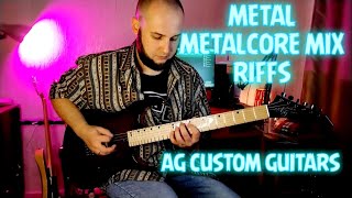 METAL RIFFSMETALCORE MIX  AG CUSTOM GUITARS [upl. by Ekard992]