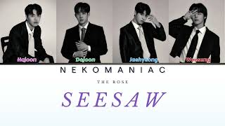 The Rose 더로즈 – SeeSaw Color Coded Lyrics EngRomHan가사 [upl. by Selrahcnhoj]