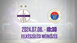 Újpest FC  Vasas FC Felkészülési mérkőzés [upl. by Yrebmik]