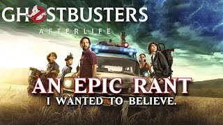 Ghostbusters Afterlife2021  AN EPIC RANT [upl. by Rumpf]