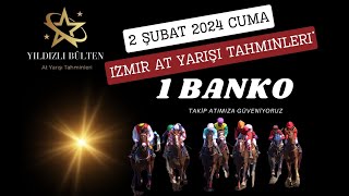 2 Şubat 2024 Cuma İzmir At Yarışı Tahminleri [upl. by Inalaek549]