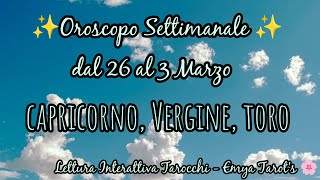 🔮⭐ Oroscopo dal 26 al 3 Marzo 2024  Capricorno Vergine Toro ⭐ [upl. by Enahs]