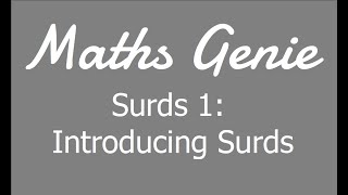 Surds 1 Introducing Surds [upl. by Elyse45]