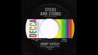 Jimmy Gateley  Sticks And Stones [upl. by Ashford]